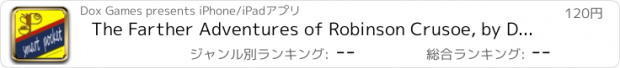 おすすめアプリ The Farther Adventures of Robinson Crusoe, by Daniel Defoe