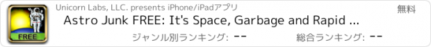 おすすめアプリ Astro Junk FREE: It's Space, Garbage and Rapid Fire Fun!
