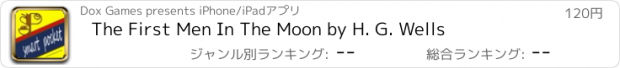 おすすめアプリ The First Men In The Moon by H. G. Wells