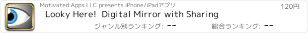 おすすめアプリ Looky Here!  Digital Mirror with Sharing