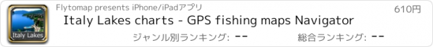 おすすめアプリ Italy Lakes charts - GPS fishing maps Navigator