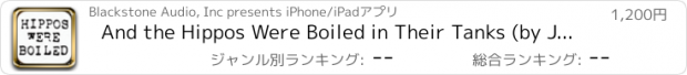 おすすめアプリ And the Hippos Were Boiled in Their Tanks (by Jack Kerouac and William Burroughs)