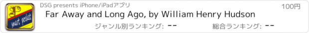 おすすめアプリ Far Away and Long Ago, by William Henry Hudson