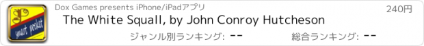 おすすめアプリ The White Squall, by John Conroy Hutcheson