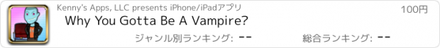 おすすめアプリ Why You Gotta Be A Vampire?
