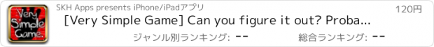 おすすめアプリ [Very Simple Game] Can you figure it out? Probably one of the best cool fun puzzle games ever.