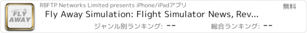 おすすめアプリ Fly Away Simulation: Flight Simulator News, Reviews & Downloads