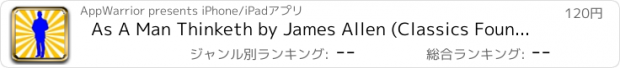 おすすめアプリ As A Man Thinketh by James Allen (Classics Foundation)