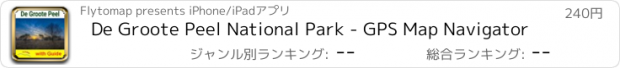 おすすめアプリ De Groote Peel National Park - GPS Map Navigator