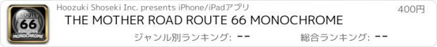 おすすめアプリ THE MOTHER ROAD ROUTE 66 MONOCHROME
