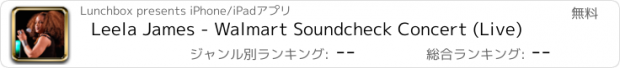 おすすめアプリ Leela James - Walmart Soundcheck Concert (Live)