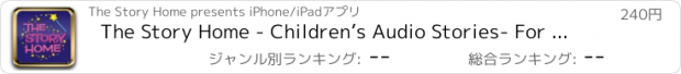 おすすめアプリ The Story Home - Children’s Audio Stories- For iPad