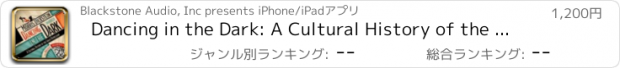 おすすめアプリ Dancing in the Dark: A Cultural History of the Great Depression (by Morris Dickstein) (UNABRIDGED AUDIOBOOK)