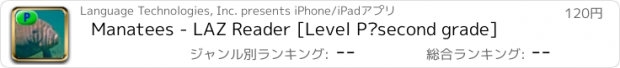 おすすめアプリ Manatees - LAZ Reader [Level P–second grade]