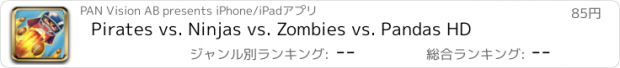 おすすめアプリ Pirates vs. Ninjas vs. Zombies vs. Pandas HD