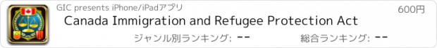 おすすめアプリ Canada Immigration and Refugee Protection Act