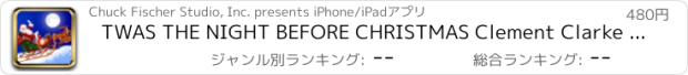 おすすめアプリ TWAS THE NIGHT BEFORE CHRISTMAS Clement Clarke Moore and Chuck Fischer