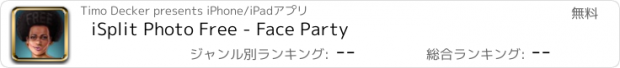 おすすめアプリ iSplit Photo Free - Face Party