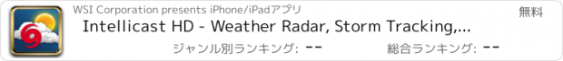 おすすめアプリ Intellicast HD - Weather Radar, Storm Tracking, Precision Forecasts, and Maps