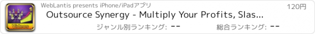 おすすめアプリ Outsource Synergy - Multiply Your Profits, Slash Your Burden Into Half And Free Your Time!