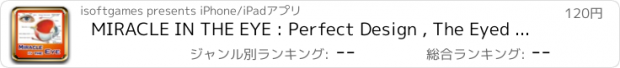 おすすめアプリ MIRACLE IN THE EYE : Perfect Design , The Eyed and Technology , Animal and Insect Eyes ,The eye's focusing mechanism