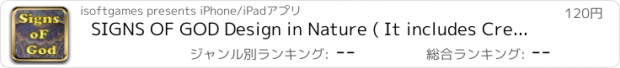 おすすめアプリ SIGNS OF GOD Design in Nature ( It includes Creation of Heaven Earth Insects Birds Blood Water Animals & Chemicals )