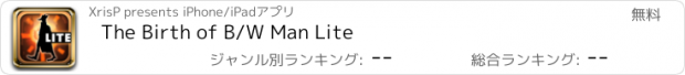 おすすめアプリ The Birth of B/W Man Lite