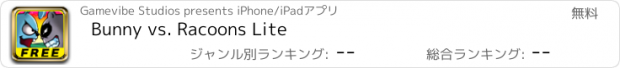 おすすめアプリ Bunny vs. Racoons Lite