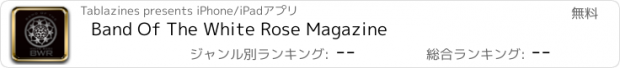 おすすめアプリ Band Of The White Rose Magazine