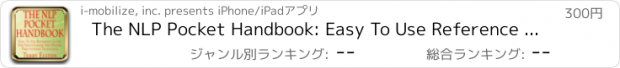 おすすめアプリ The NLP Pocket Handbook: Easy To Use Reference Guide To Practitioner And Master Practitioner Technique-Terry Elston