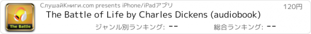 おすすめアプリ The Battle of Life by Charles Dickens (audiobook)