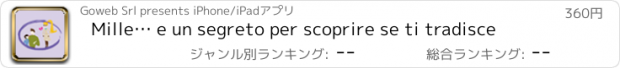 おすすめアプリ Mille… e un segreto per scoprire se ti tradisce