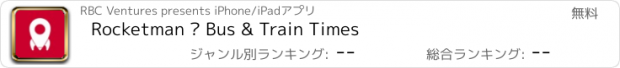 おすすめアプリ Rocketman – Bus & Train Times
