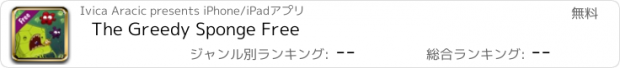 おすすめアプリ The Greedy Sponge Free