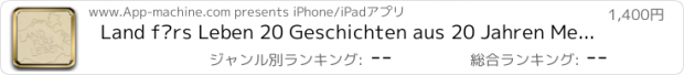 おすすめアプリ Land fürs Leben 20 Geschichten aus 20 Jahren Me...