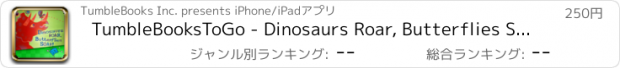 おすすめアプリ TumbleBooksToGo - Dinosaurs Roar, Butterflies S...