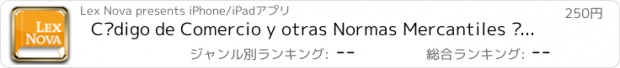 おすすめアプリ Código de Comercio y otras Normas Mercantiles –contenido jurídico actualizado para el profesional del derecho elaborado por Lex Nova