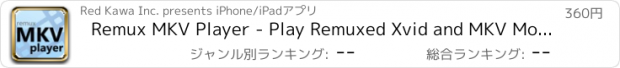 おすすめアプリ Remux MKV Player - Play Remuxed Xvid and MKV Mo...