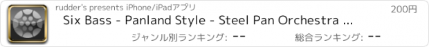 おすすめアプリ Six Bass - Panland Style - Steel Pan Orchestra Series