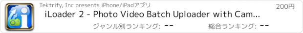 おすすめアプリ iLoader 2 - Photo Video Batch Uploader with Camera Effects and Filters for iPhone