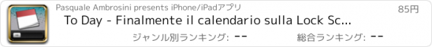 おすすめアプリ To Day - Finalmente il calendario sulla Lock Sc...