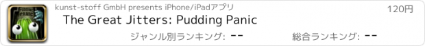 おすすめアプリ The Great Jitters: Pudding Panic