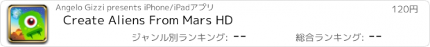 おすすめアプリ Create Aliens From Mars HD