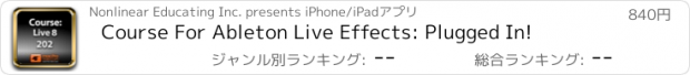 おすすめアプリ Course For Ableton Live Effects: Plugged In!