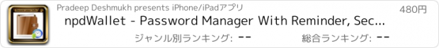 おすすめアプリ npdWallet - Password Manager With Reminder, Secure and Safe Way to Store Any Kind of Personal Informations