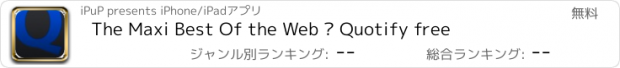 おすすめアプリ The Maxi Best Of the Web • Quotify free