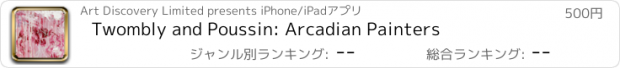 おすすめアプリ Twombly and Poussin: Arcadian Painters