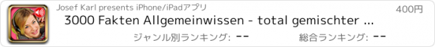 おすすめアプリ 3000 Fakten Allgemeinwissen - total gemischter Wissenstest - alle Fragen und Antworten per Sprachausgabe