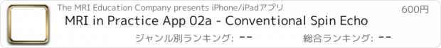 おすすめアプリ MRI in Practice App 02a - Conventional Spin Echo