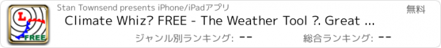 おすすめアプリ Climate Whiz™ FREE - The Weather Tool ™. Great for travel, retirement and outdoor activity planning.